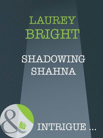 Laurey  Bright. Shadowing Shahna