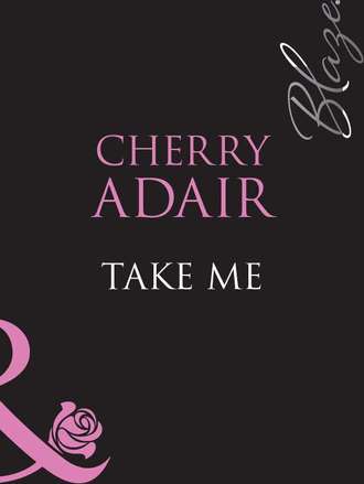 Cherry  Adair. Take Me