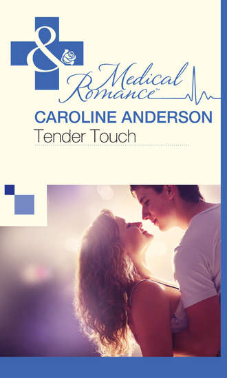 Caroline  Anderson. Tender Touch