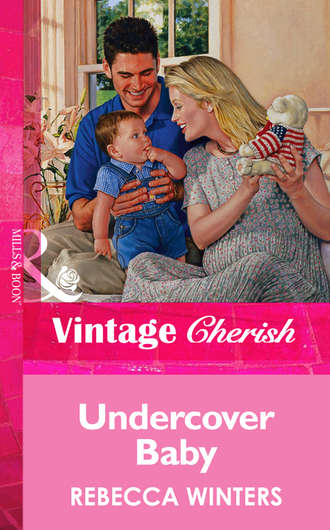 Rebecca Winters. Undercover Baby