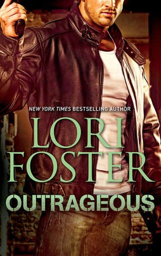 Lori Foster. Outrageous