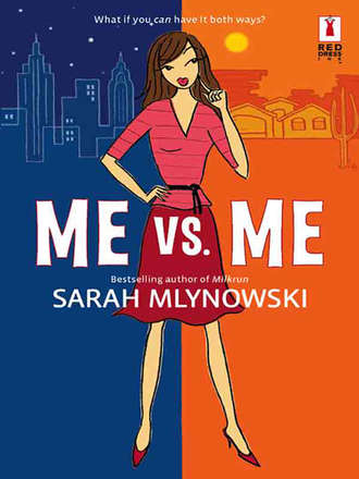 Sarah  Mlynowski. Me Vs. Me