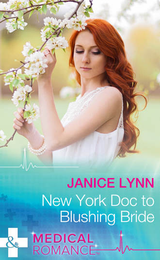 Janice  Lynn. New York Doc to Blushing Bride