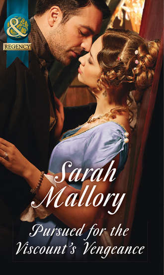 Sarah Mallory. Pursued For The Viscount's Vengeance