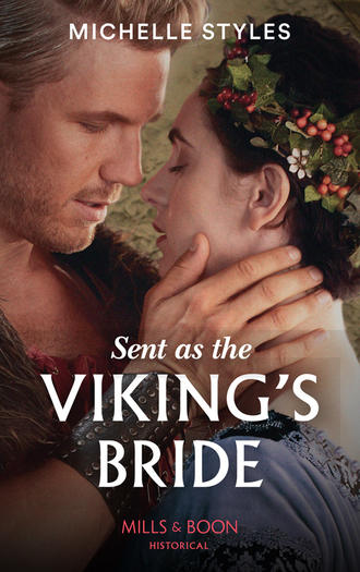 Michelle  Styles. Sent As The Viking’s Bride