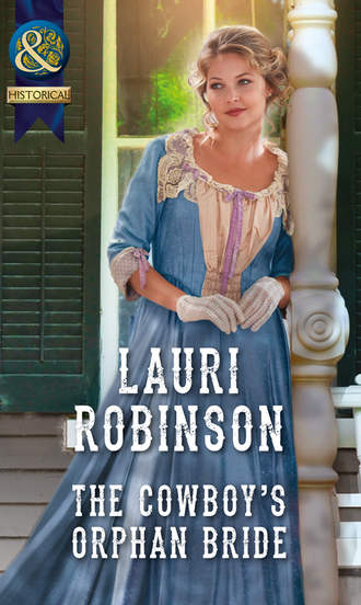 Lauri  Robinson. The Cowboy's Orphan Bride