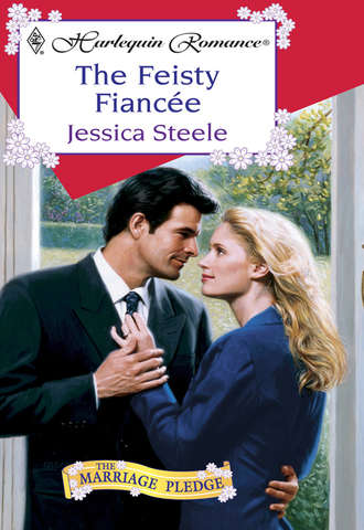 Jessica  Steele. The Feisty Fiancee