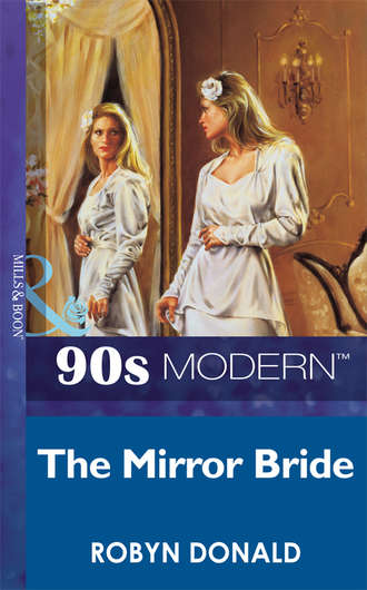 Robyn Donald. The Mirror Bride