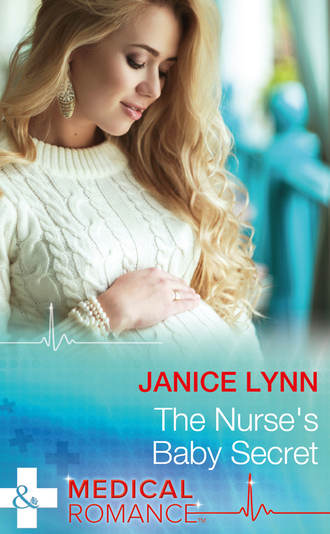 Janice  Lynn. The Nurse's Baby Secret