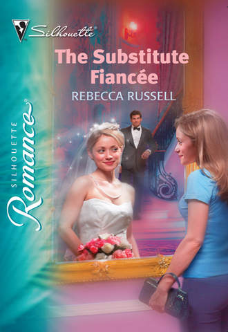 Rebecca  Russell. The Substitute Fianc?e