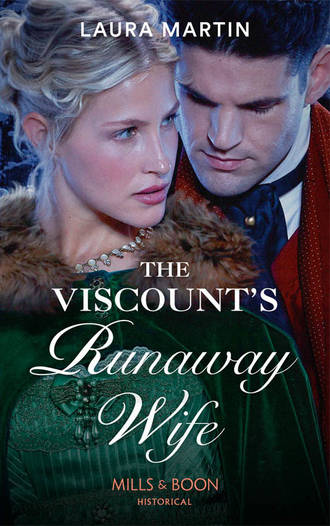 Laura  Martin. The Viscount's Runaway Wife