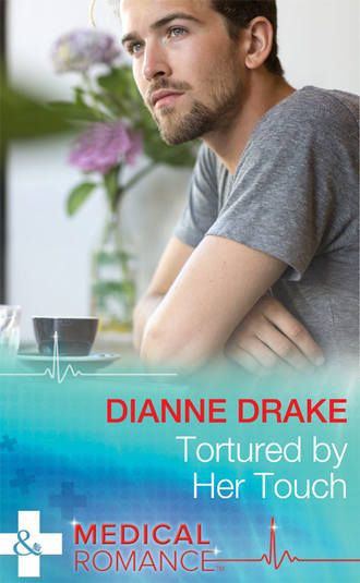 Dianne  Drake. Tortured by Her Touch