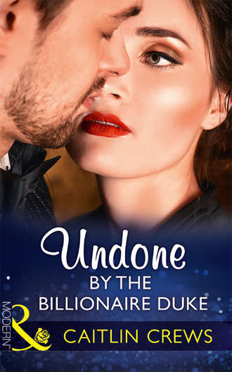 CAITLIN  CREWS. Undone By The Billionaire Duke