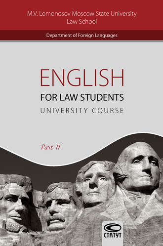 Обложка книги «English for Law Students. University Course. Part II / Английский язык для студентов-юристов. Часть II»