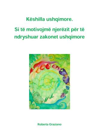 Обложка книги «Këshilla Ushqimore. Si Të Motivojmë Njerëzit Për Të Ndryshuar Zakonet Ushqimore»