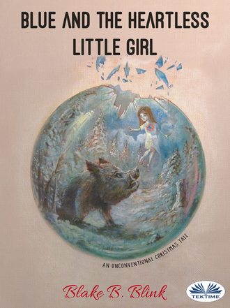 Обложка книги «Blue And The Heartless Little Girl»