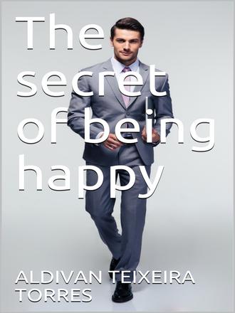 Обложка книги «The Secret Of Being Happy»