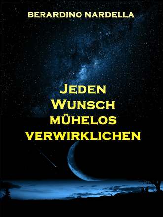 Берардино Нарделла. Jeden Wunsch M?helos Verwirklichen