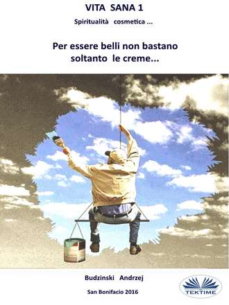 Обложка книги «Vita Sana 1. Per Essere Belli Non Bastano Soltanto Le Creme.»