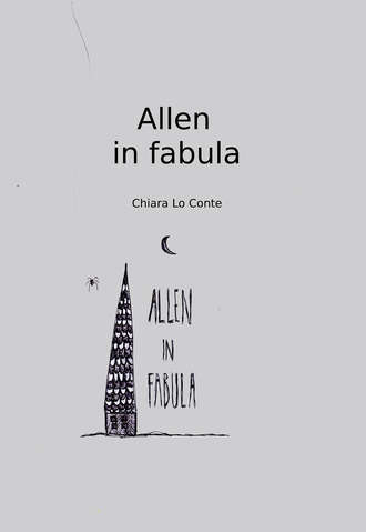 Chiara Lo Conte. Allen In Fabula