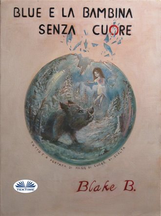 Обложка книги «Blue E La Bambina Senza Cuore»