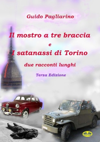 Обложка книги «Il Mostro A Tre Braccia E I Satanassi Di Torino»