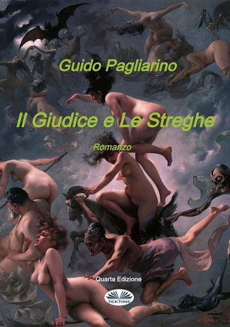 Guido Pagliarino. Il Giudice E Le Streghe