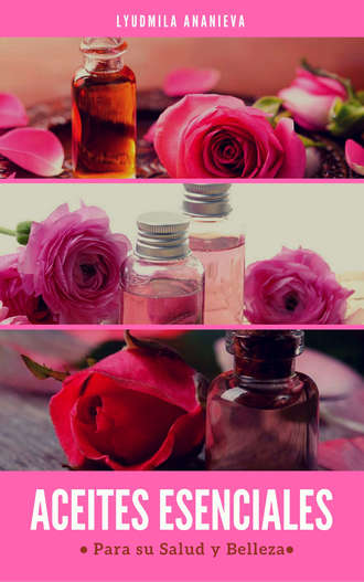 Обложка книги «Aceites Esenciales Para Su Salud Y Belleza»