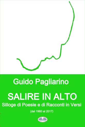 Guido Pagliarino. Salire In Alto