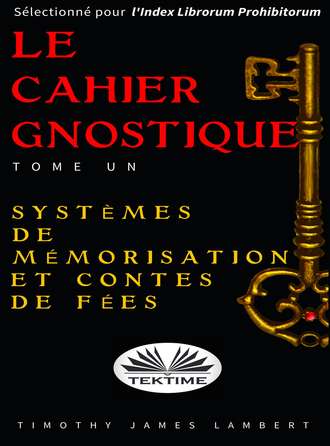 Lambert Timothy James. Le Cahier Gnostique : Tome Un