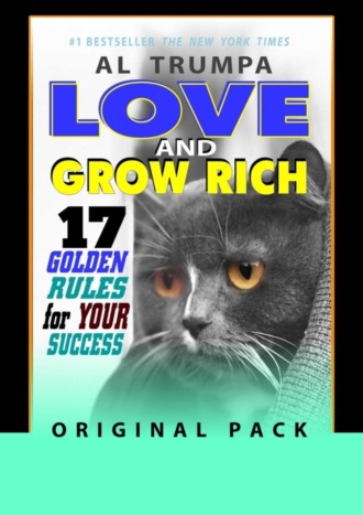 Al Trumpa. Love And Grow Rich. 17 Golden Rules For Your Success. Original Pack