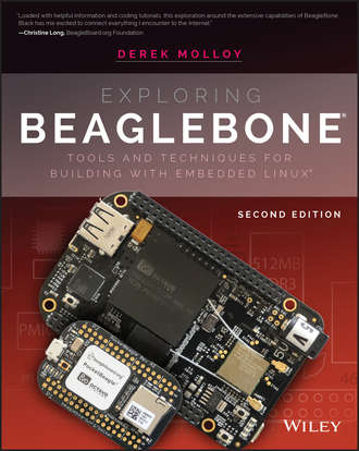 Derek Molloy. Exploring BeagleBone. Tools and Techniques for Building with Embedded Linux