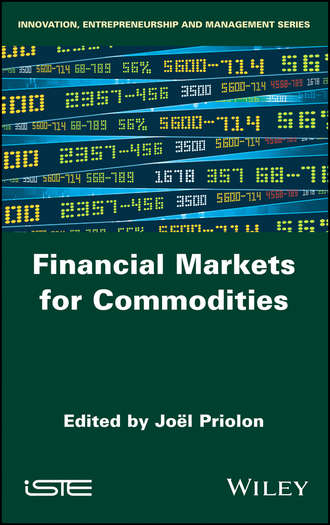 Joel Priolon. Financial Markets for Commodities