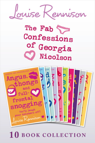 Louise  Rennison. The Complete Fab Confessions of Georgia Nicolson: Books 1-10