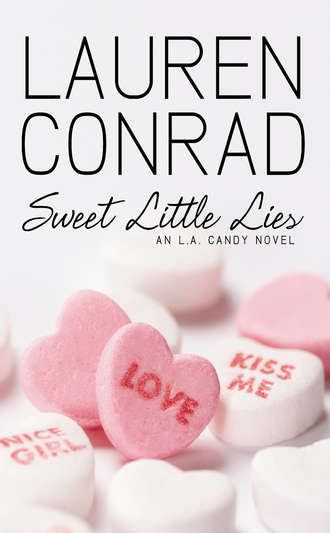 Lauren  Conrad. Sweet Little Lies: An LA Candy Novel