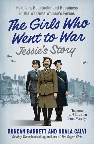 Duncan  Barrett. Jessie’s Story: Heroism, heartache and happiness in the wartime women’s forces