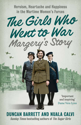 Duncan  Barrett. Margery’s Story: Heroism, heartache and happiness in the wartime women’s forces