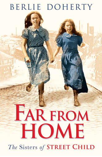 Berlie  Doherty. Far From Home: The sisters of Street Child