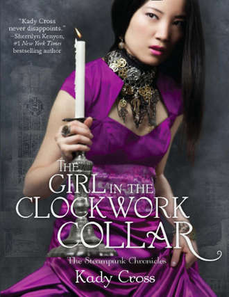 Kady  Cross. The Girl in the Clockwork Collar