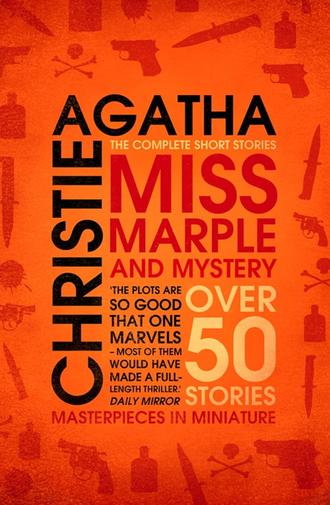 Агата Кристи. Miss Marple – Miss Marple and Mystery: The Complete Short Stories