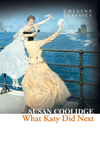 Susan  Coolidge. What Katy Did Next