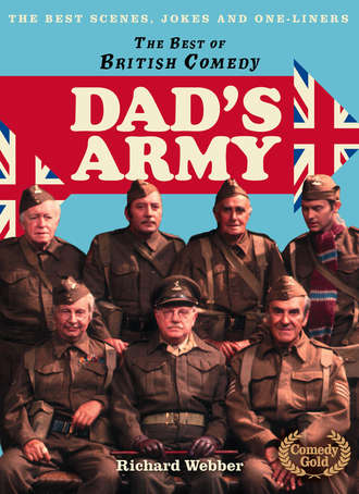 Richard  Webber. Dad’s Army