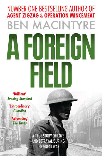 Ben  Macintyre. A Foreign Field