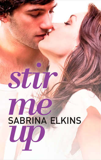 Sabrina  Elkins. Stir Me Up