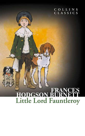 Фрэнсис Элиза Ходжсон Бёрнетт. Little Lord Fauntleroy