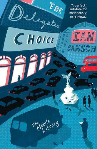 Ian  Sansom. The Delegates’ Choice