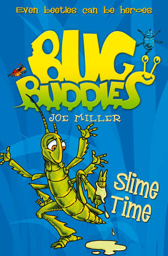 Joe  Miller. Slime Time