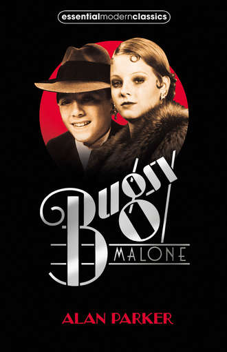 Alan  Parker. Bugsy Malone