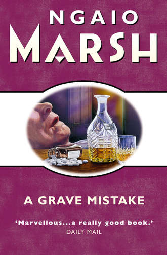 Ngaio  Marsh. Grave Mistake