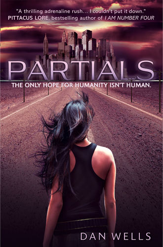 Dan  Wells. Partials